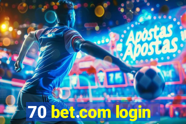 70 bet.com login